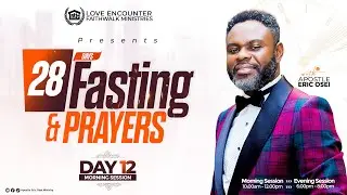 FAITHWALK -- 28 DAYS FASTING & PRAYER || DAY 12 MORNING || APOSTLE ERIC OSEI || 15TH JANUARY 2026