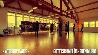 Worship Dance: Gott isch mit &uuml;s - EDEN Music