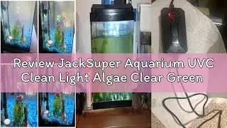 Review JackSuper Aquarium UVC Clean Light Algae Clear Green Bloom Clean Fish Tank UVC Water Clean La