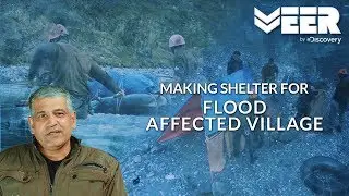 Bulding Shelter & Getting Relief Materials to Flood Affected Village | India's Citizen Squad E3P5