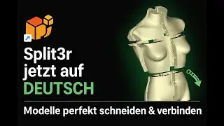 Split3r jetzt auf DEUTSCH! 🔥 So schneidest du gro&szlig;e 3D-Modelle perfekt
