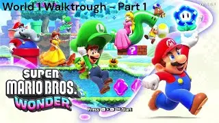 Super Mario Wonder Walkthrough! World 1: Part 1