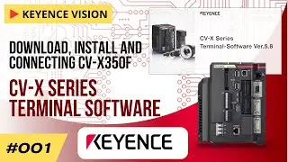 How to Download, Install and Connecting Vision CV-X350F with CV-X Series Terminal Software