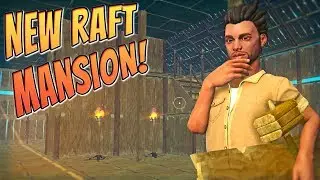 A NEW RAFT MANSION! || Raft Creative Mode
