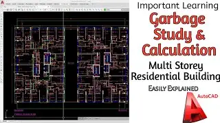 Learn How to calculate Garbage waste control for multi storey residential building Auto CAD