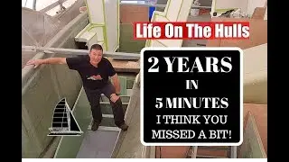 2 Years in 5 Minutes - Catamaran Building Video
