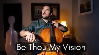 This Hymn Sounds Heavenly on Cello – Be Thou My Vision