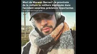 Mort de Marwan Berreni : le propri&eacute;taire de la voiture impliqu&eacute;e dans l'accident s'exprime, pr&eacute;cisio