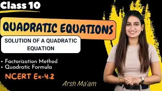 Quadratic Equations: Solution of Quadratic Equations | CBSE MATH | Class 10 | Chapter 4 | Lesson 1