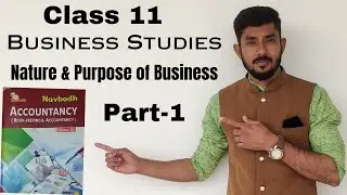 Class-11 CG BOARD ||CGBSE ||BUSINESS STUDIES||NATURE & PURPOSE OF BUSINESS|| CHAPTER-1||PART-1
