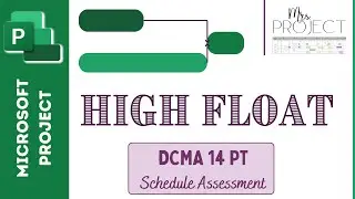 High Float: DCMA 14 Pt - MS Project