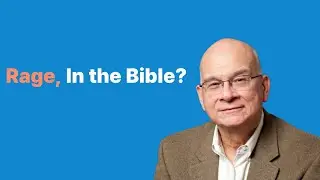 Even rage made it into the Bible. #Timothy J  Keller  #sermon