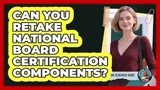 Can You Retake National Board Certification Components? - Aspiring Teacher Guide