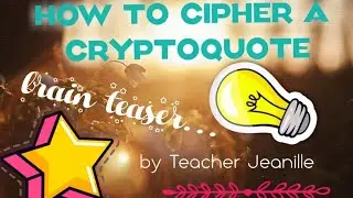 How to CIPHER a CRYPTOQUOTE || BRAIN TEASER