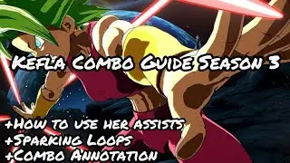 Kefla Combo Guide Season 3 | DBFZ