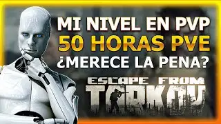 ✅ &iquest;Merece la pena practicar en el PVE? (*50 HORAS JUGADAS*) - Escape From Tarkov