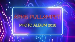 APMS PULLAMPET SCHOOL ALBUM-2018