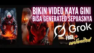 CARA BIKIN VIDEO VIRAL KAYA GINI | GRATIS + UNLIMITED #grok #aivideo #tutorial