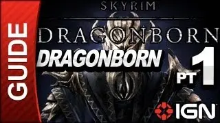Skyrim Dragonborn DLC Walkthrough: Part 1 - Dragonborn Quest