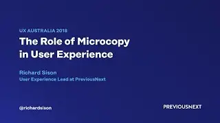 The Role of Microcopy in User Experience (UX Australia 2018) by Richard Sison