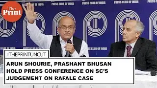 Arun Shourie, Prashant Bhusan hold press conference on SC's judgement on Rafale