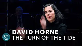 Horne - The Turn of the Tide | WDR Sinfonieorchester | Marie Jacquot