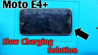 moto e4 plus slow charging solution | xt1770 not charging