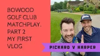 Bowood Golf Club Part 2
