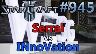 StarCraft 2 - Replay-Cast #945 - Serral (Z) vs INnoVation (T) - WESG 2018 - FINALE [Deutsch]