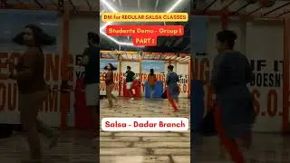 STUDENTS DANCING ON THEIR OWN PART 1. DM FOR REGULAR SALSA CLASS IN DADAR, MUMBAI