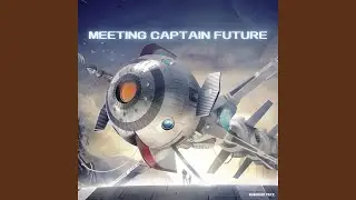 Meeting Captain Future