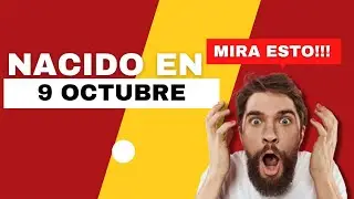 Nacido el 9 de Octubre | Este es el SECRETO DE TI | Feliz Cumplea&ntilde;os