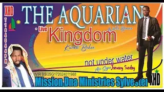 De Live: THE AQUARIAN Kingdom_ACuRaTE TIME Keepers JS88 V1 Sylvester Kwasi Bekoe
