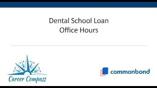 Dental School Loan - Office Hours