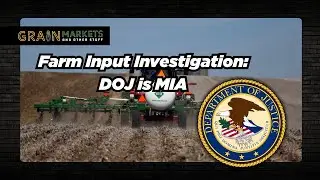 Some New Farm Aid Details Emerge, DOJ Input Cost Investigation Still MIA