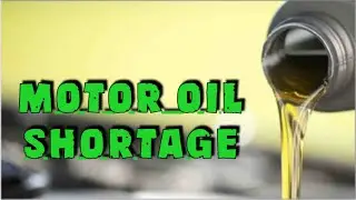 Motor Oil Shortage