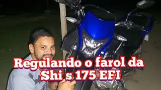 como regular o farol da shi s 175 EFI Shineray