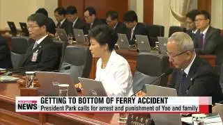President Park calls for arrest and punishment of ferry owner and family