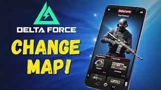 How to Switch Maps in Delta Force Mobile | Full Guide (2025)