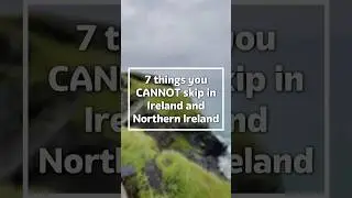 Things you can&rsquo;t miss in Ireland!