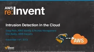 Intrusion Detection in the Cloud (SEC402) | AWS re:Invent 2013