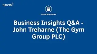 Business Insights Q&A - John Treharne (The Gym Group PLC)
