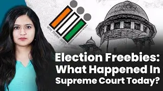 Election Freebies: What Happened In Supreme Court Today?