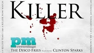 Disco Fries ft. Clinton Sparks - Killer (Justin Strikes Remix)
