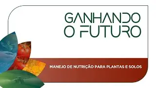 Manejo de nutri&ccedil;&atilde;o para plantas e solos