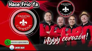 Pasi&oacute;n Campera: Hace Fr&iacute;o Ya (cumbia campera) 