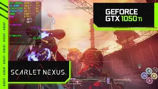 benchmark SCARLET NEXUS on GTX 1050 Ti