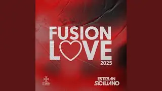 Fusion Love (Electro House Version 2025)