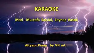 Mod - Mustafa Sandal, Zeynep Bastık [ KARAOKE ] Şarkı S&ouml;zleri