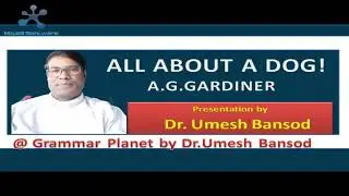 All About a Dog- A.G.Gardiner (English-Hindi Explaination)